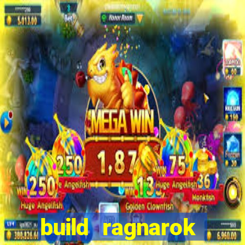 build ragnarok history reborn rag